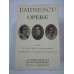 EMINESCU -OPERE- 1+2+3 -editia Academiei Romane EMINESCU -OPERE- 1+2+3 -editia Academiei Romane